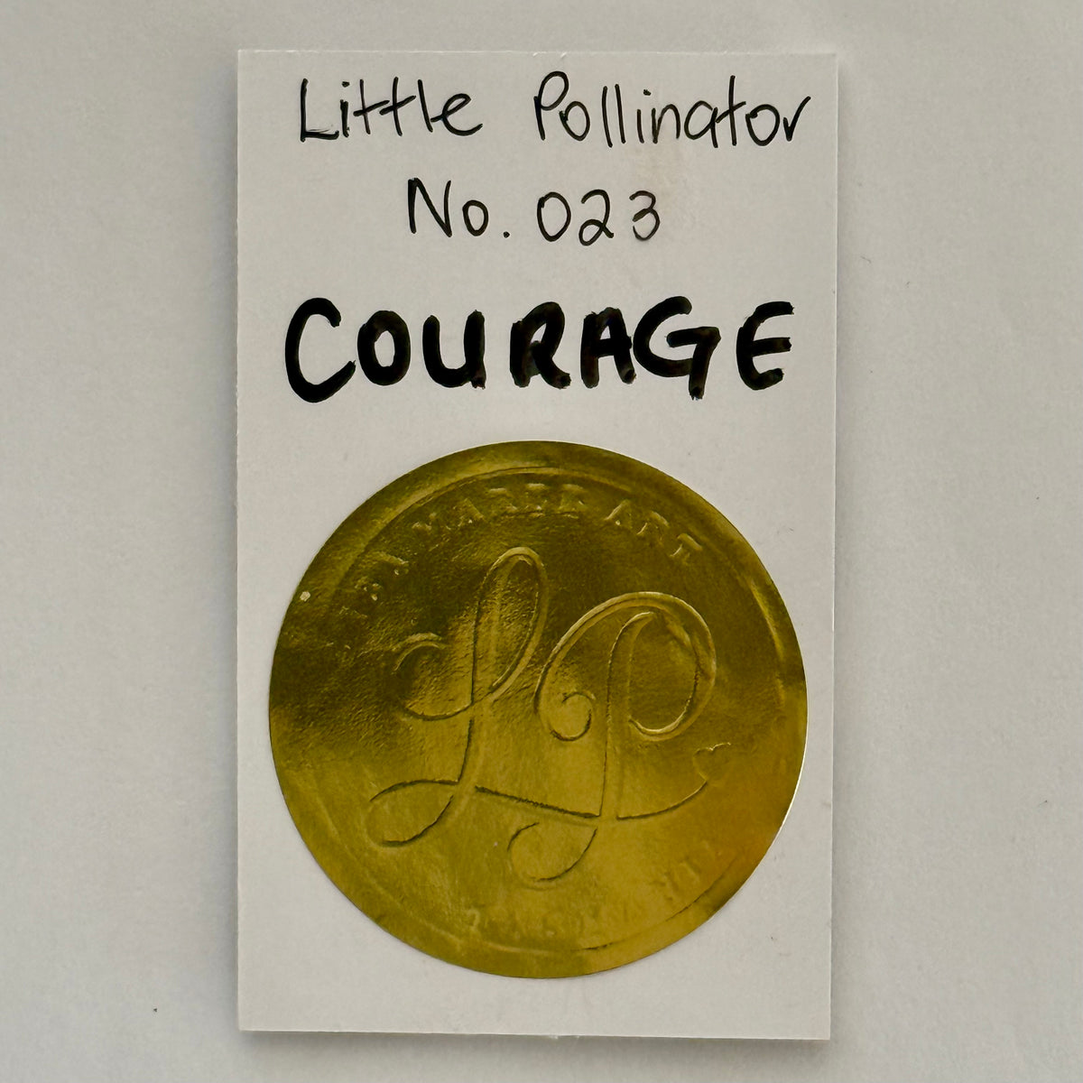 Little Pollinator No. 023 Courage