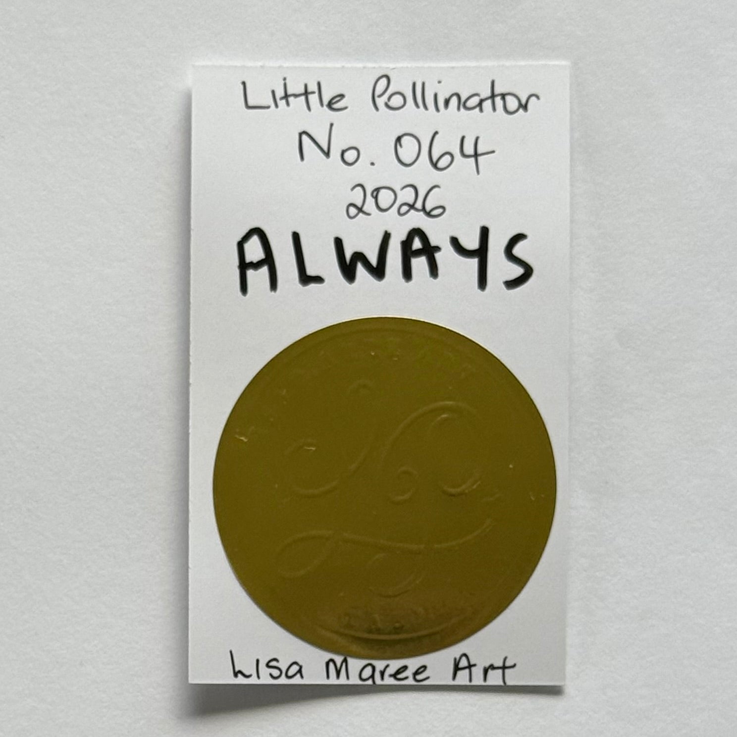 Little Pollinator No. 064 Always